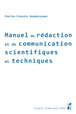 MANUEL DE RÉDACTION ET DE COMMUNICATION SCIENTIFIQES ET TECHNIQUES