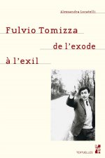 Fulvio Tomizza, de l'exode à l'exil