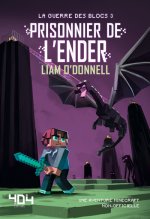 Prisonnier de l'Ender - Minecraft - La guerre des blocs - tome 3