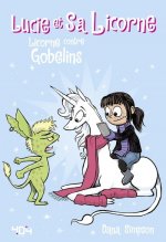 Lucie et sa licorne - tome 3 Licorne contre Gobelins