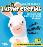Le guide pratique the Lapins Crétins pour agir avec élégance en toute situation !