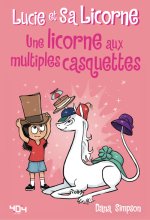Lucie et sa licorne - tome 7 Une licorne aux multiples casquettes