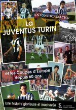 La Juventus Turin et Les Coupes d’Europe depuis 60 ans : une histoire glorieuse et inachevée