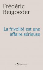 La frivolité est une affaire sérieuse
