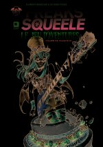 Freaks' Squeele Le jeu d'aventures - Tome 1 - Les Cahiers de Chance