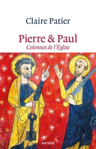 Pierre et Paul, colonnes de l'Eglise