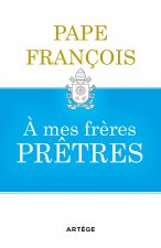 A mes frères prêtres