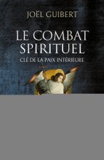 Le combat spirituel, clé de la paix intérieure
