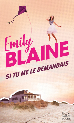 Si tu me le demandais (Emily Blaine)(Carte broșată)