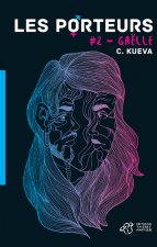 Les porteurs - tome 2