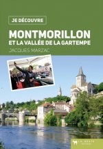 Montmorillon et la vallee de la Gartempe