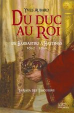 Du duc au roi - de Barbastro a Hastings
