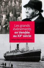 Les grands evenements de Vendee au XXe siecle