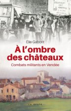 A l'ombre des chateaux - combats militants en Vendee