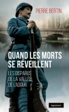 Quand Les Morts Se Reveillent - Les Disparus De La Vallee De L'adour