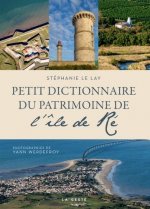 Petit Dictionnaire Du Patrimoine De L'ile De Re