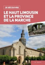 Je Decouvre Le Haut-limousin Et La Province De La Marche