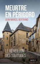 Meurtre En Perigord - Le Reveillon Des Solitudes