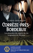 Correze-pres-bordeaux - Les Pionniers Du Negoce Du Vin Originaires De Meymac