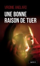 Une Bonne Raison De Tuer