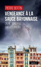 Vengeance A La Sauce Bayonnaise - On Ne Tond Pas Que Les Brebis