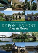 De Pont En Pont Dans La Vienne