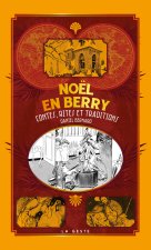 Noel En Berry - Contes, Rites Et Traditions