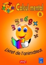 CALCUL MENTAL LIVRET ANIMATEUR B (ORANGE)