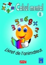 CALCUL MENTAL LIVRET ANIMATEUR E (BLEU)