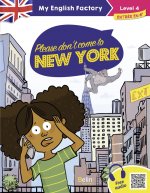 My English Factory - Please don't come to New York (Level 4)