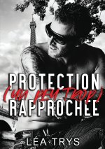 Protection (un peu trop) rapprochée