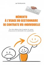 Mémento à l'usage du gestionnaire de contrats vie-individuelle