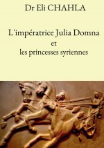L'impératrice Julia Domna et les princesses syriennes