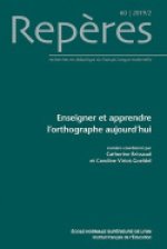 REPERES, N 60/2020. ENSEIGNER ET APPRENDRE L'ORTHOGRAPHE AUJOURD'HUI