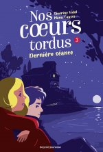 Nos coeurs tordus, Tome 03