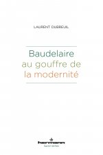 Baudelaire au gouffre de la modernité