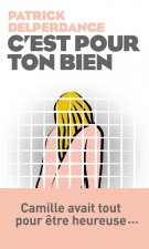 C'est pour ton bien