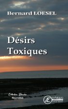 DESIRS TOXIQUES