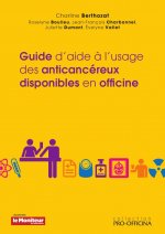 Guide d'aide à l'usage des anticancéreux disponibles en officine