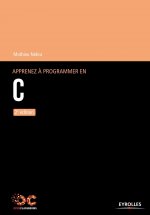 Apprenez à programmer en C - 2e édition
