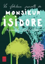 La fabuleuse parcelle de MONSIEUR ISIDORE / MONSIEUR ISIDORE mpamboly anaty akata