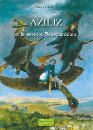 Aziliz et la sorcière Sansclairdelune