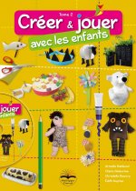 Créer et jouer avec les enfants