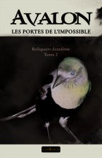 AVALON  Les portes de l’impossible : Reliquaire deuxième tome 2