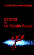 Garance ou Le Dossier Rouge