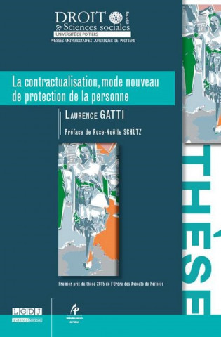 LA CONTRACTUALISATION, MODE NOUVEAU DE PROTECTION DE LA PERSONNE