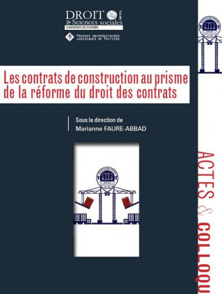 LES CONTRATS DE CONSTRUCTION AU PRISME DE LA REFORME DU DROIT DES CONTRATS