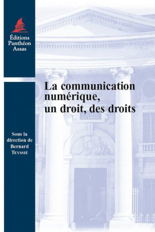 LA COMMUNICATION NUMÉRIQUE, UN DROIT, DES DROITS