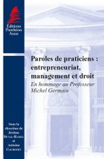Paroles de praticiens, entrepreneuriat, management et droit en hommage au professeur Michel Germain