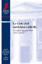Le code civil autrichien, ABGB un autre bicentenaire, 1811-2011